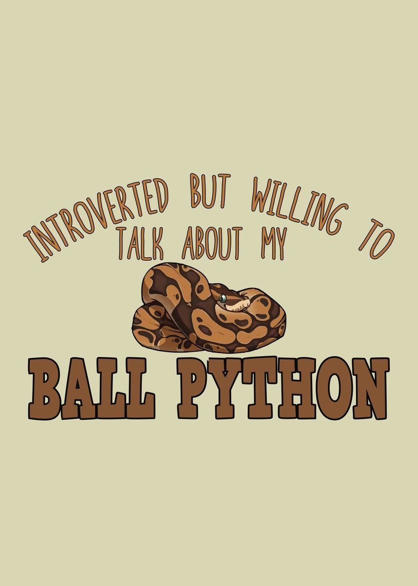 'Introvert Ball Python Gift' Poster by TW Design | Displate