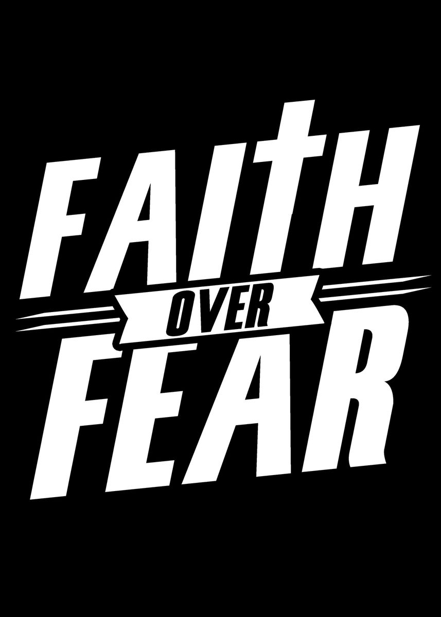 'Faith over fear' Poster, picture, metal print, paint by dr3designs ...