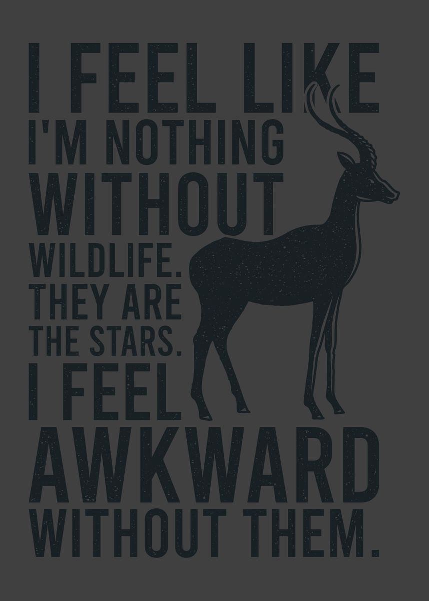 'Wildlife Quote Wildlife' Poster by CrownMerch | Displate