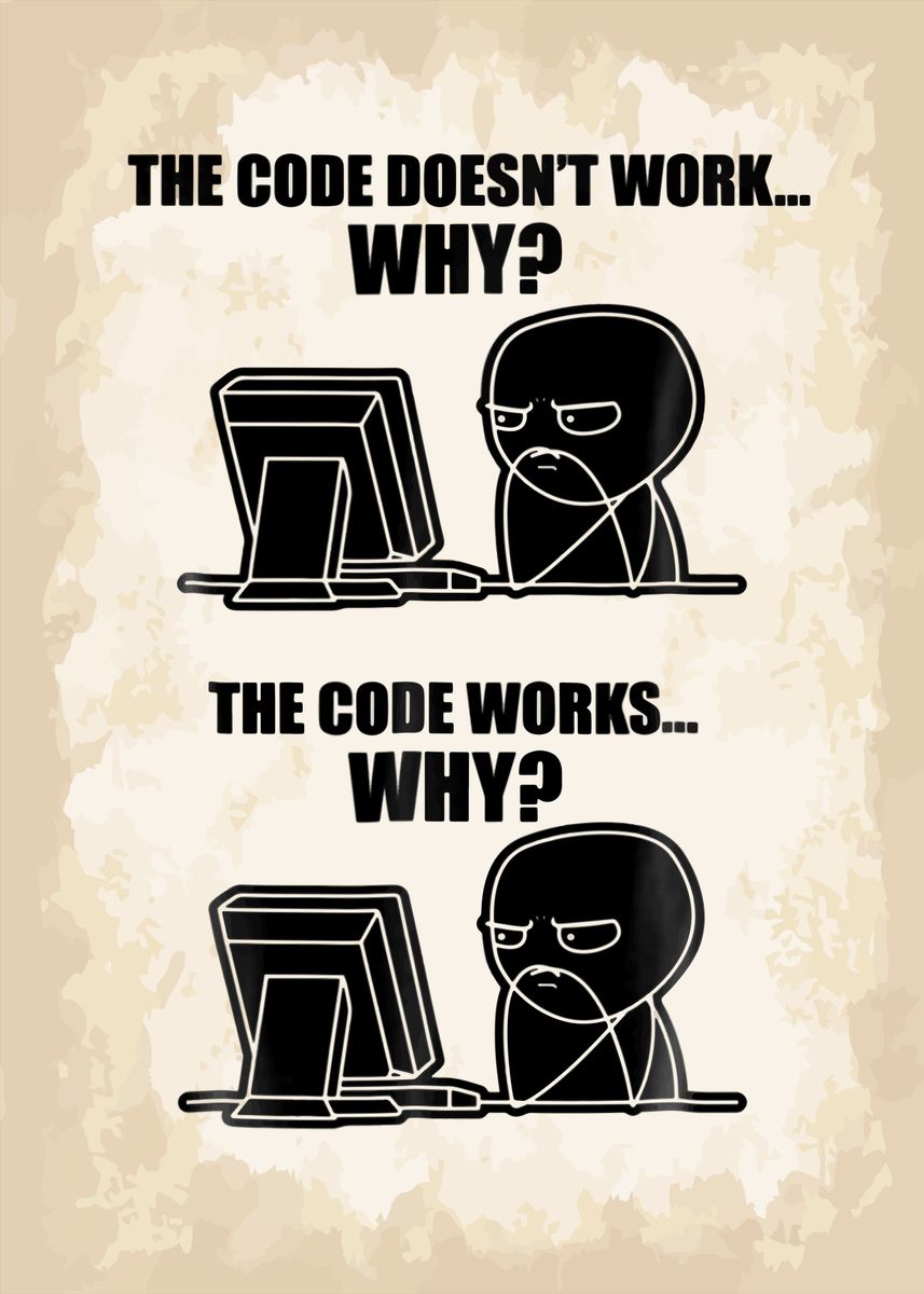 'Programmer Code Meme' Poster, picture, metal print, paint by aliceq ...
