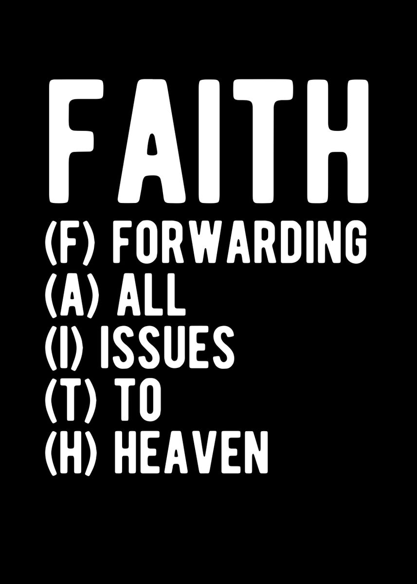 Faith Forwarding All Poster By Thelonealchemist Displate