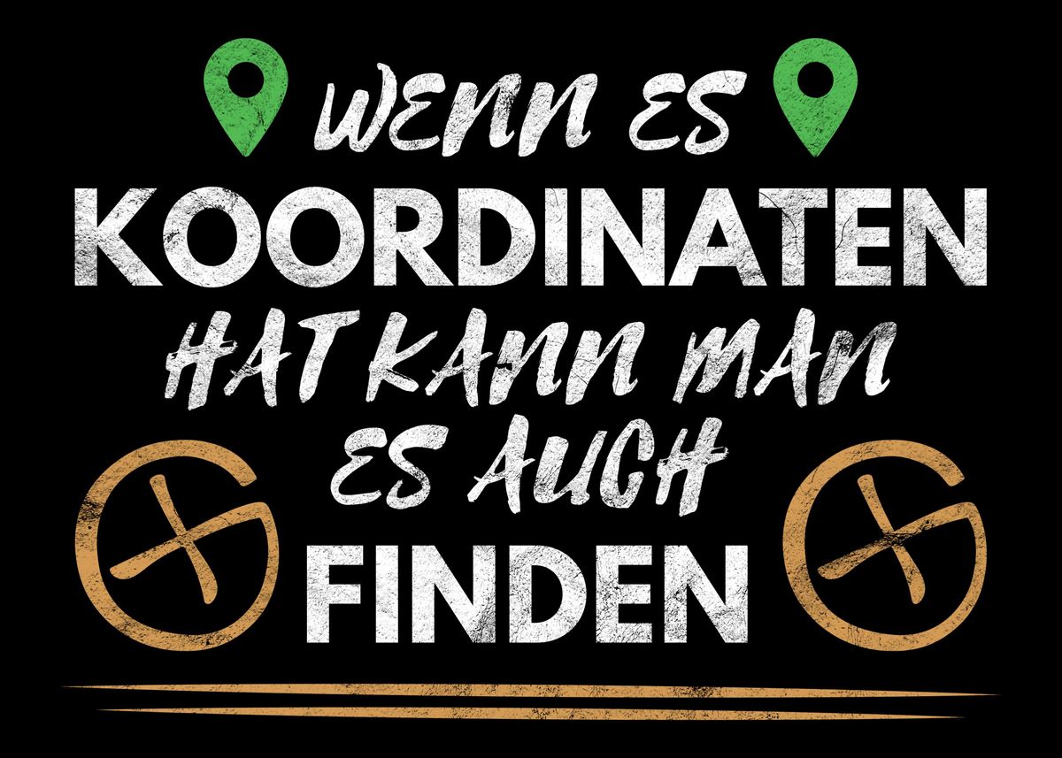 'Witziger Geocache Spruch' Poster by dvdesign Displate