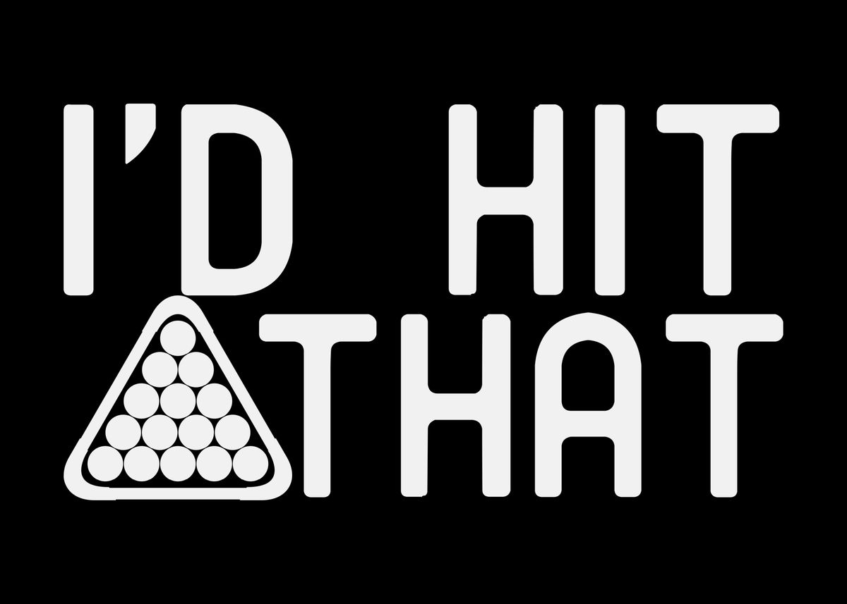 'Pool Billiard Saying Joke' Poster by DesignatedDesigner Displate