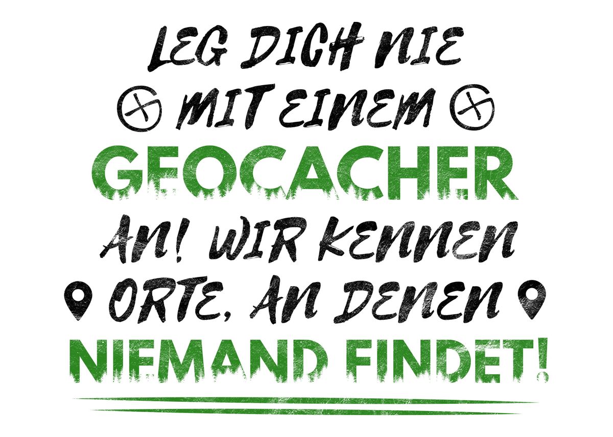 'Geocache Spruch Motiv' Poster by dvdesign Displate