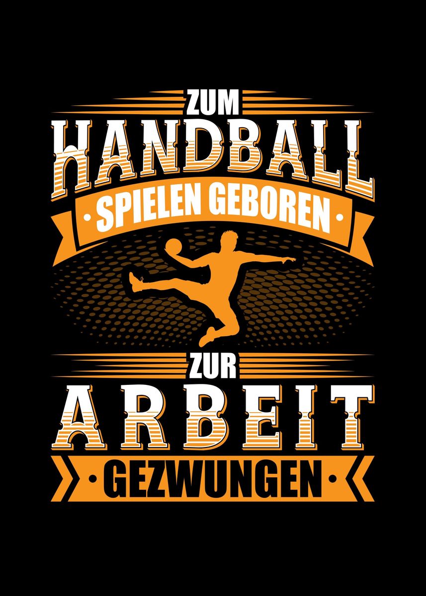 'Zum Handball Geboren' Poster by HumbaHarry Geitner Displate