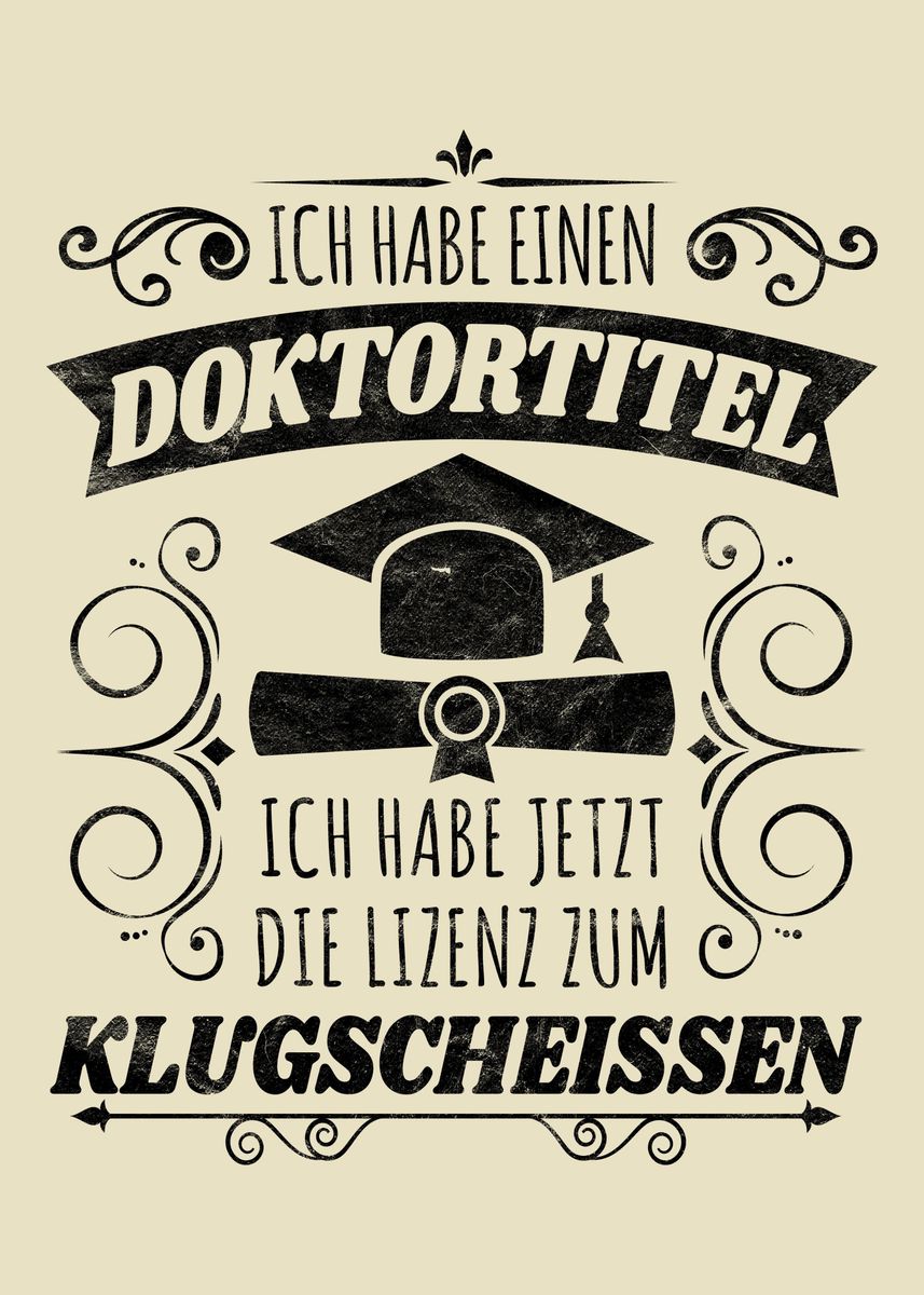Wie Nennt Man Einen Arzt Ohne Doktortitel 'Ich habe einen Doktortitel' Poster, picture, metal print, paint by