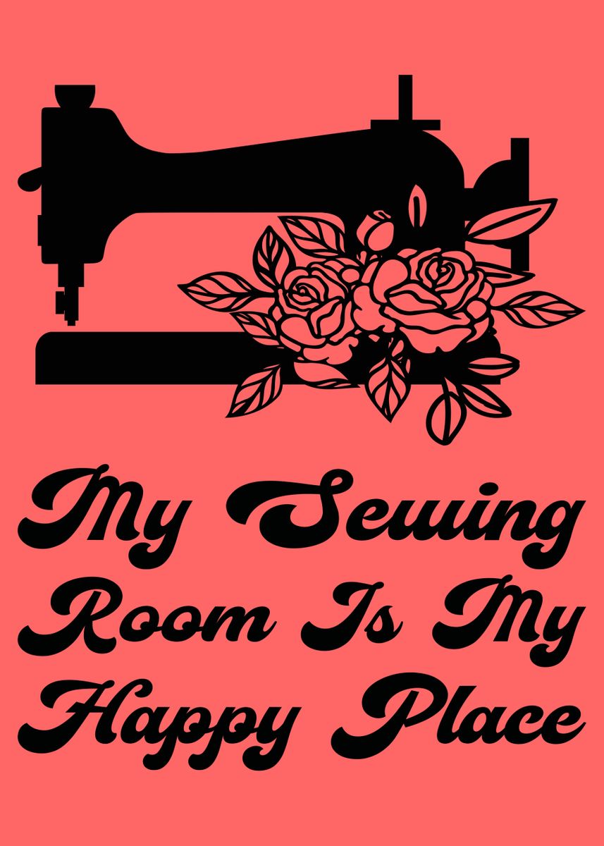 'Sewing Room Is Happy Place' Poster by NoPlanB Displate