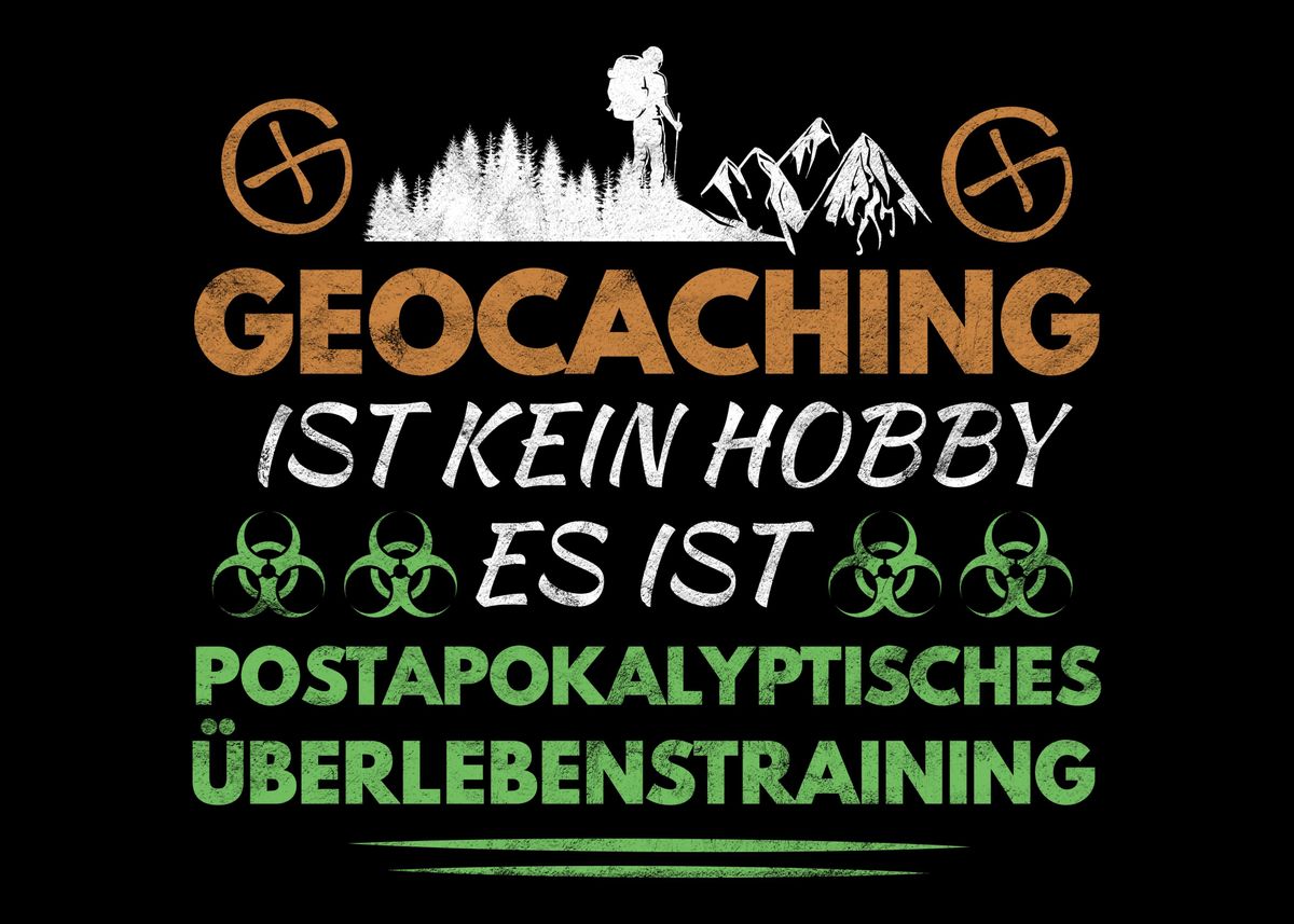 'Spruch Geocache Motiv' Poster by dvdesign Displate