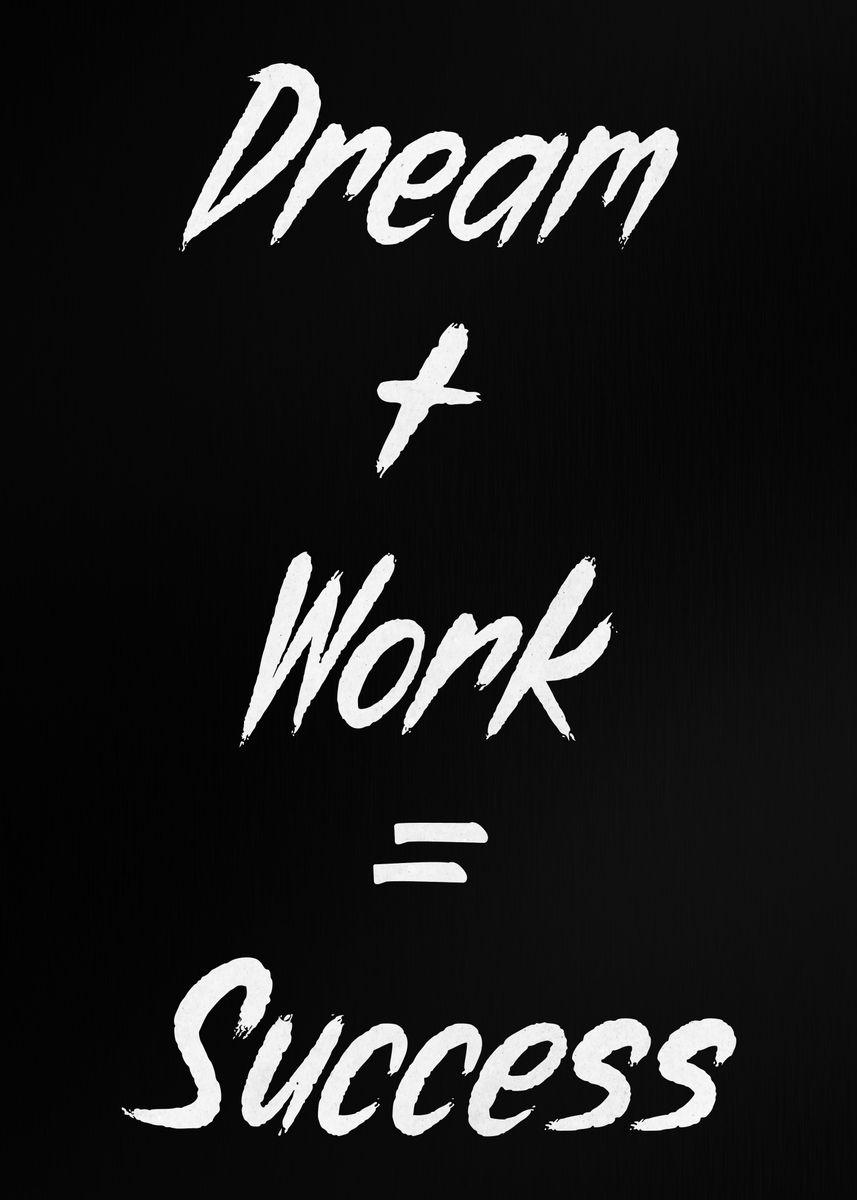 'Dream Work Success' Poster by Conceptual Photography | Displate