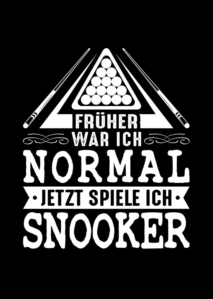 ' Jetzt Spiele Ich Snooker' Poster, picture, metal print, paint by