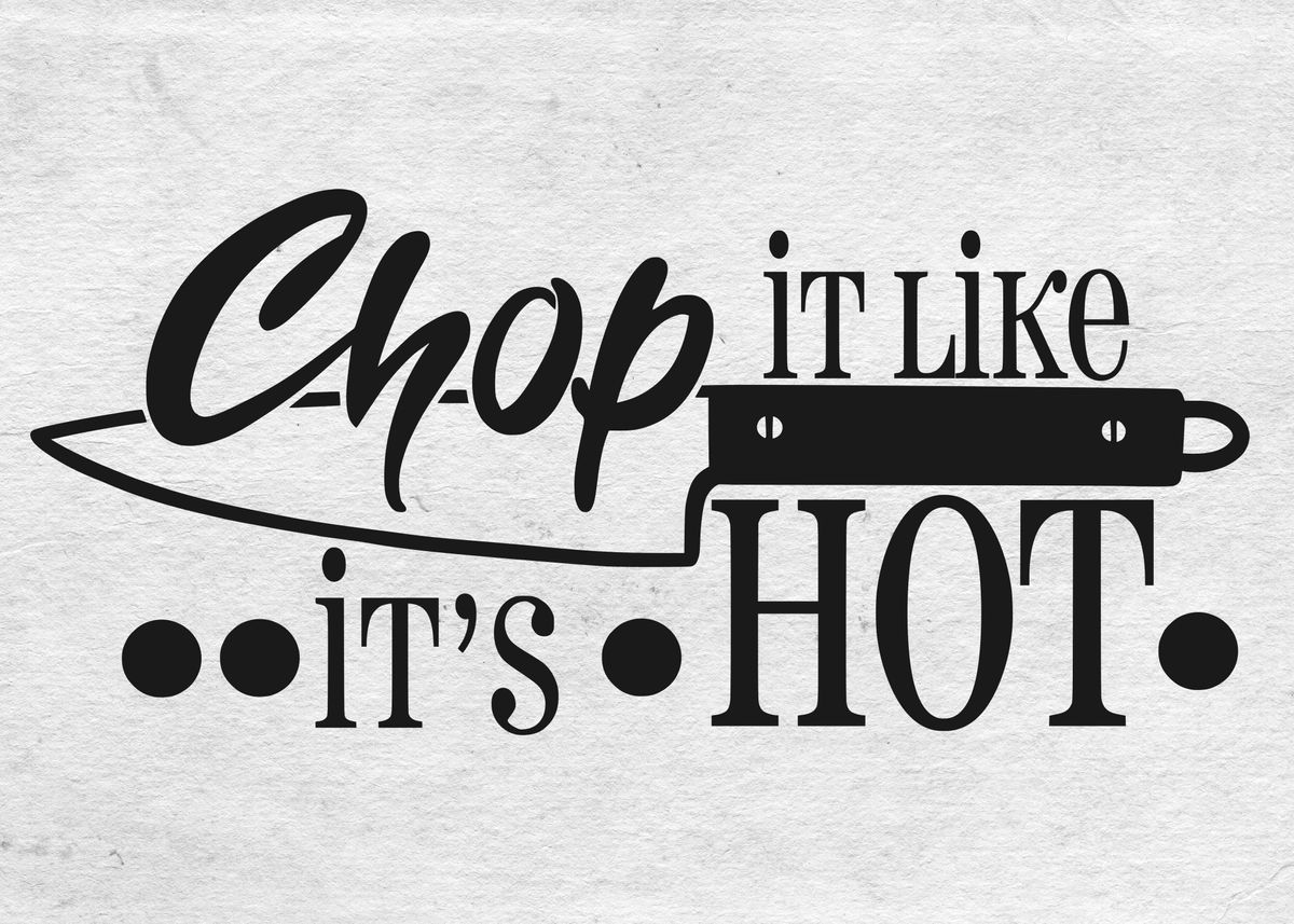 'Chop it' Poster by Designersen Displate