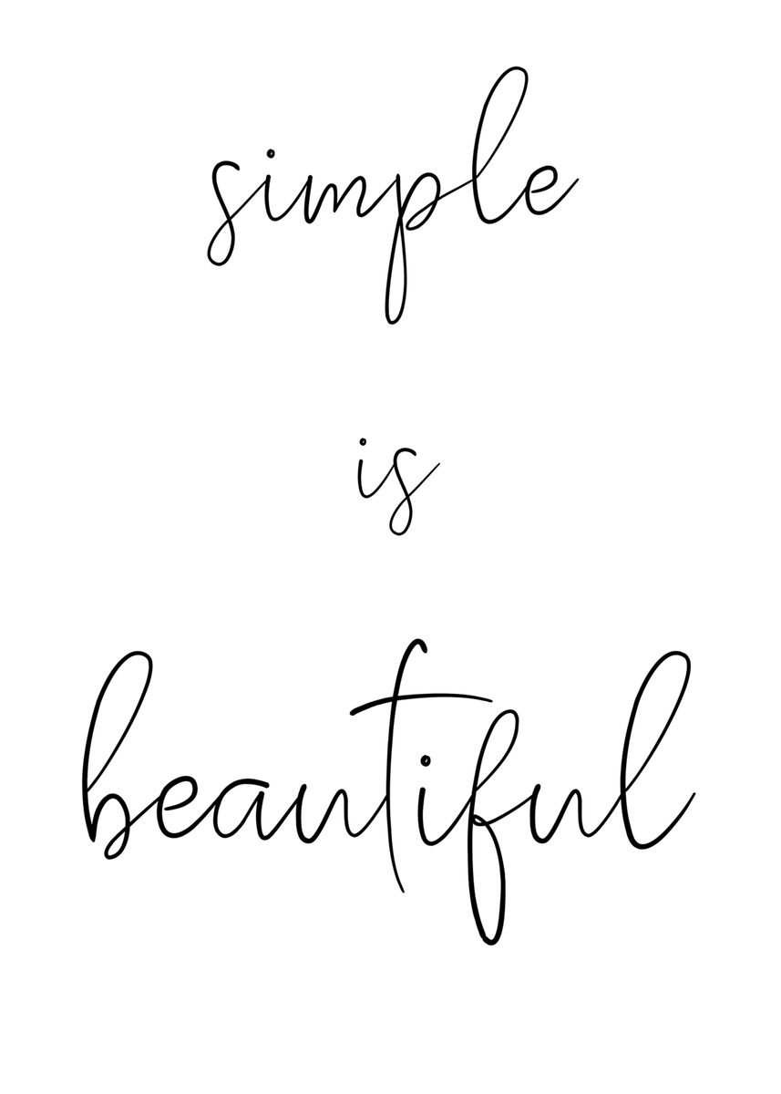 'Simple Is Beautiful Poster' Poster by dhana putri | Displate