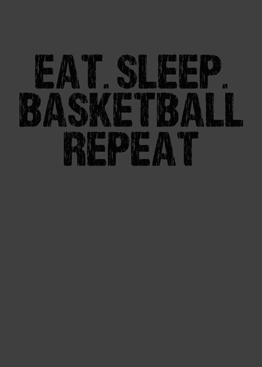 ‘Eat sleep Basketball’ Poster by BeMi | Displate