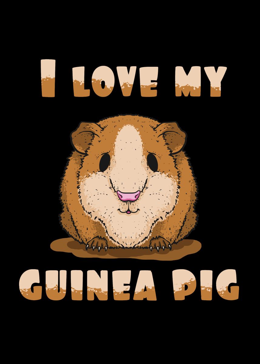 'i Love My Guinea Pig' Poster By Lukes Pixel Studio 