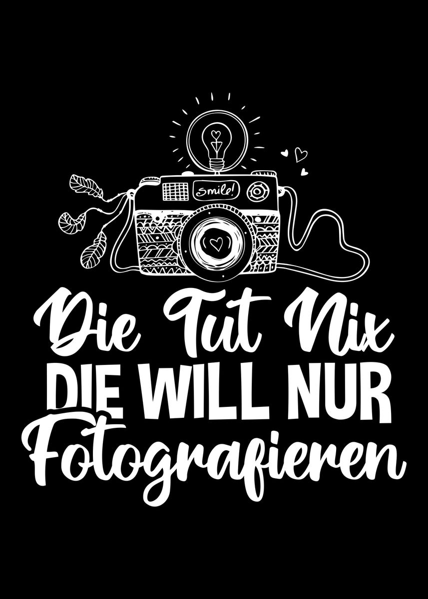 Die Tut Nix Die Will Nur Fotografieren 'Die Tut Nix Fotografieren' Poster by Dominik Schneider | Displate