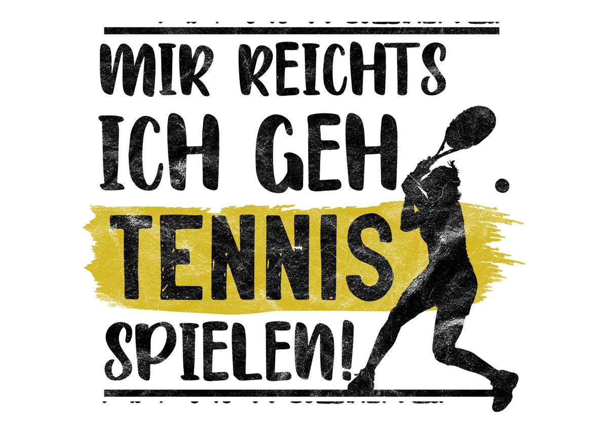 'Toller Tennis Spruch' Poster by dvdesign Displate