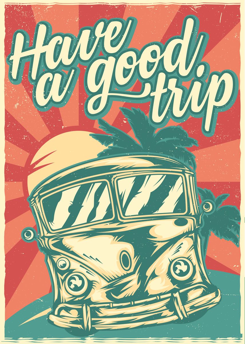 'HAVE A GOOD TRIP SURFING' Poster, picture, metal print, paint by ...