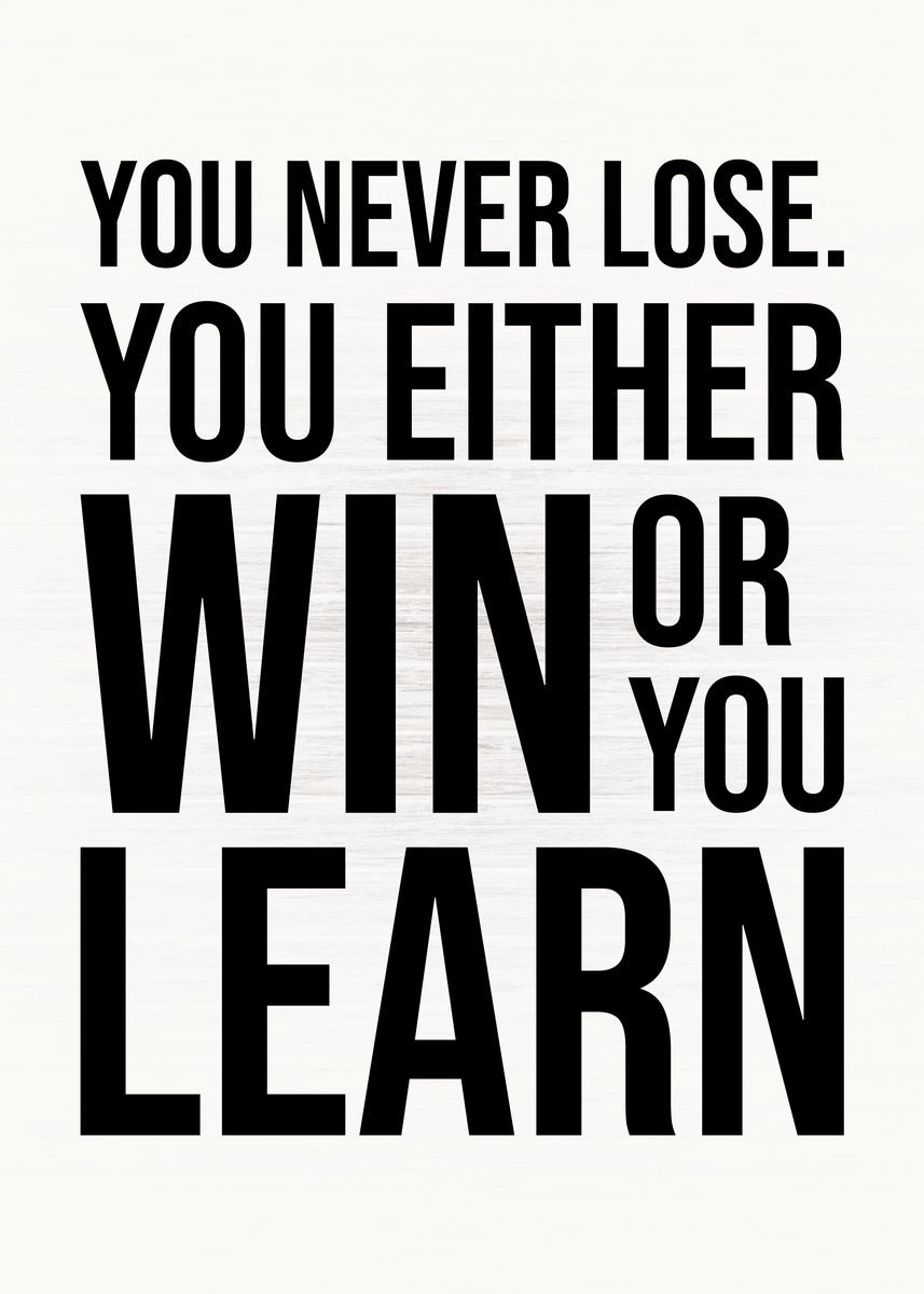 'Win Or Learn' Poster by CHAN | Displate