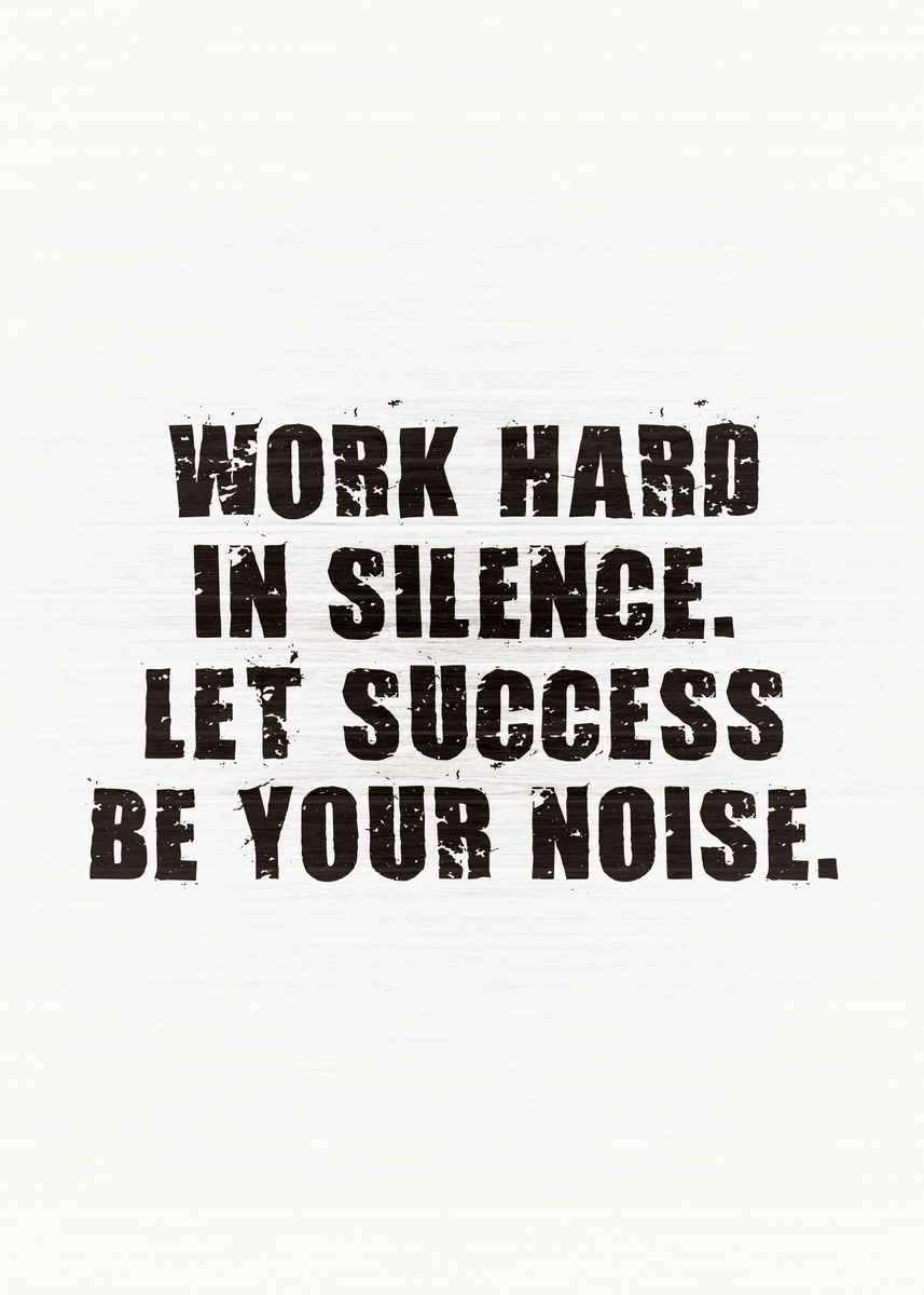 'Let Success Be Your Noise' Poster, picture, metal print, paint by CHAN ...