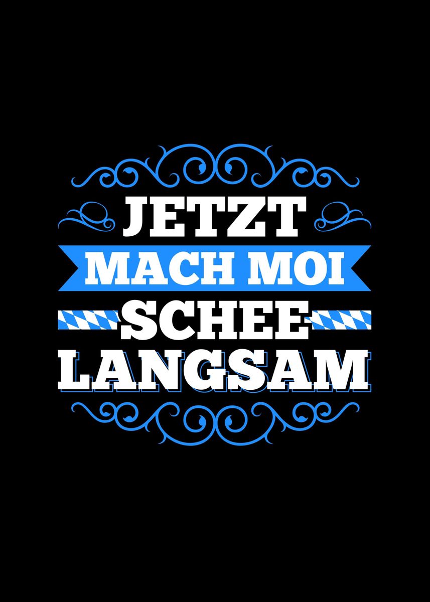 'Bayrischer Dialekt Spruch' Poster by HumbaHarry Geitner Displate