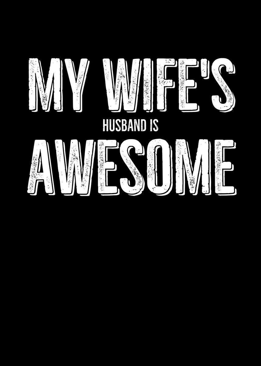 'My Wifes Husband Is' Poster, picture, metal print, paint by Francois ...