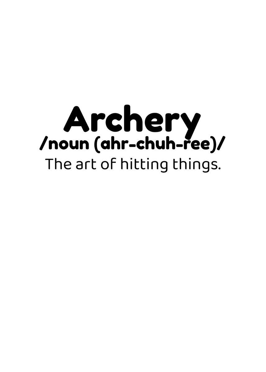 'Archery Definition Funny' Poster, picture, metal print, paint by