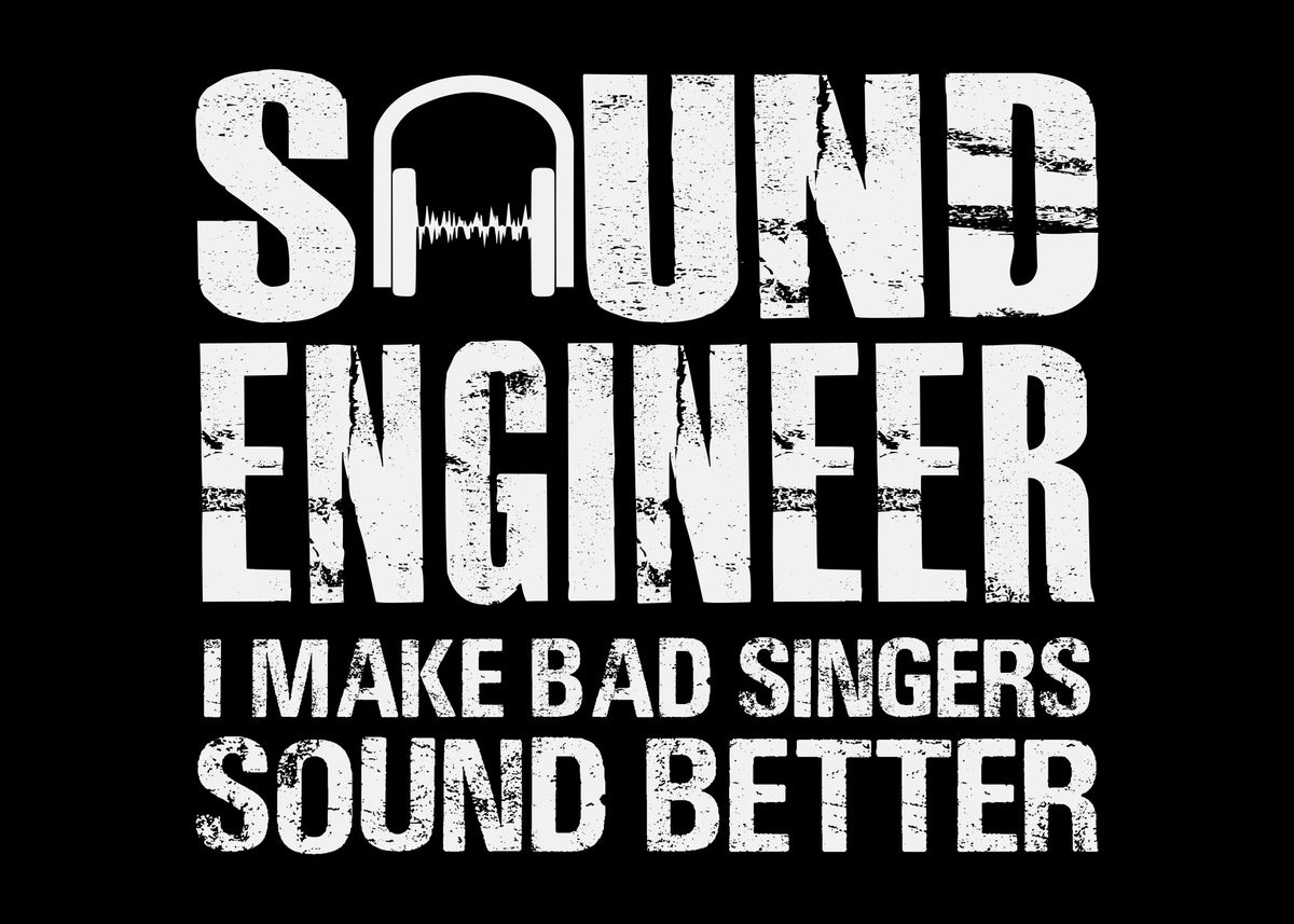 'Sound Engineer Joke Singer' Poster by DesignatedDesigner Displate