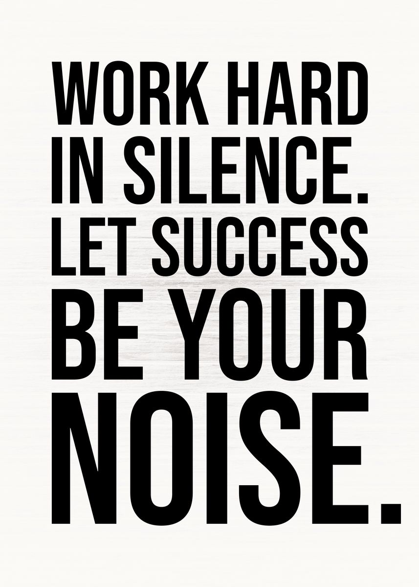 'Let Success Be Your Noise' Poster, picture, metal print, paint by CHAN ...