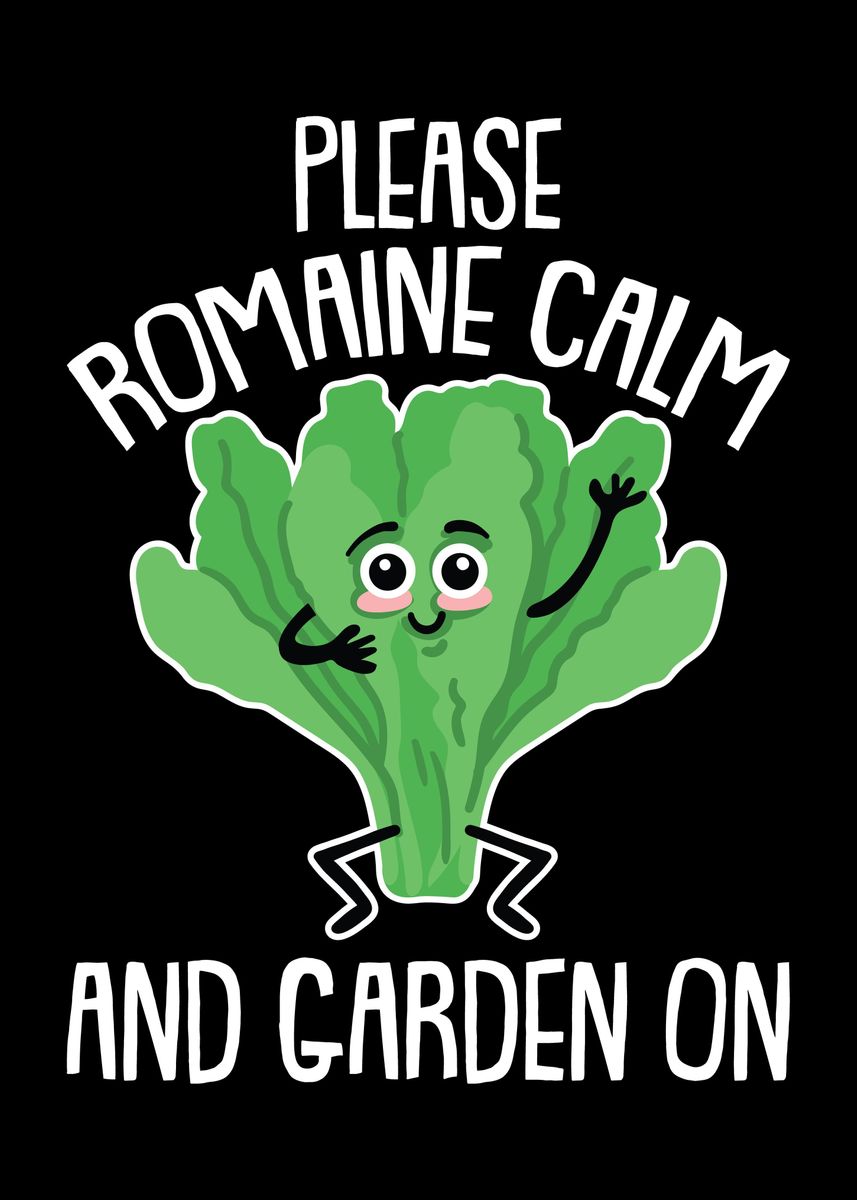 'Please Romaine Calm and' Poster by Riffize | Displate