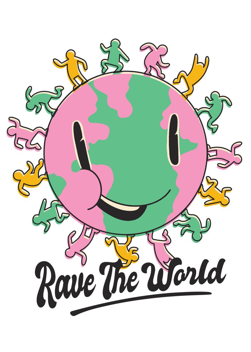 'Rave The World' Poster, picture, metal print, paint by AlmightyFashion ...