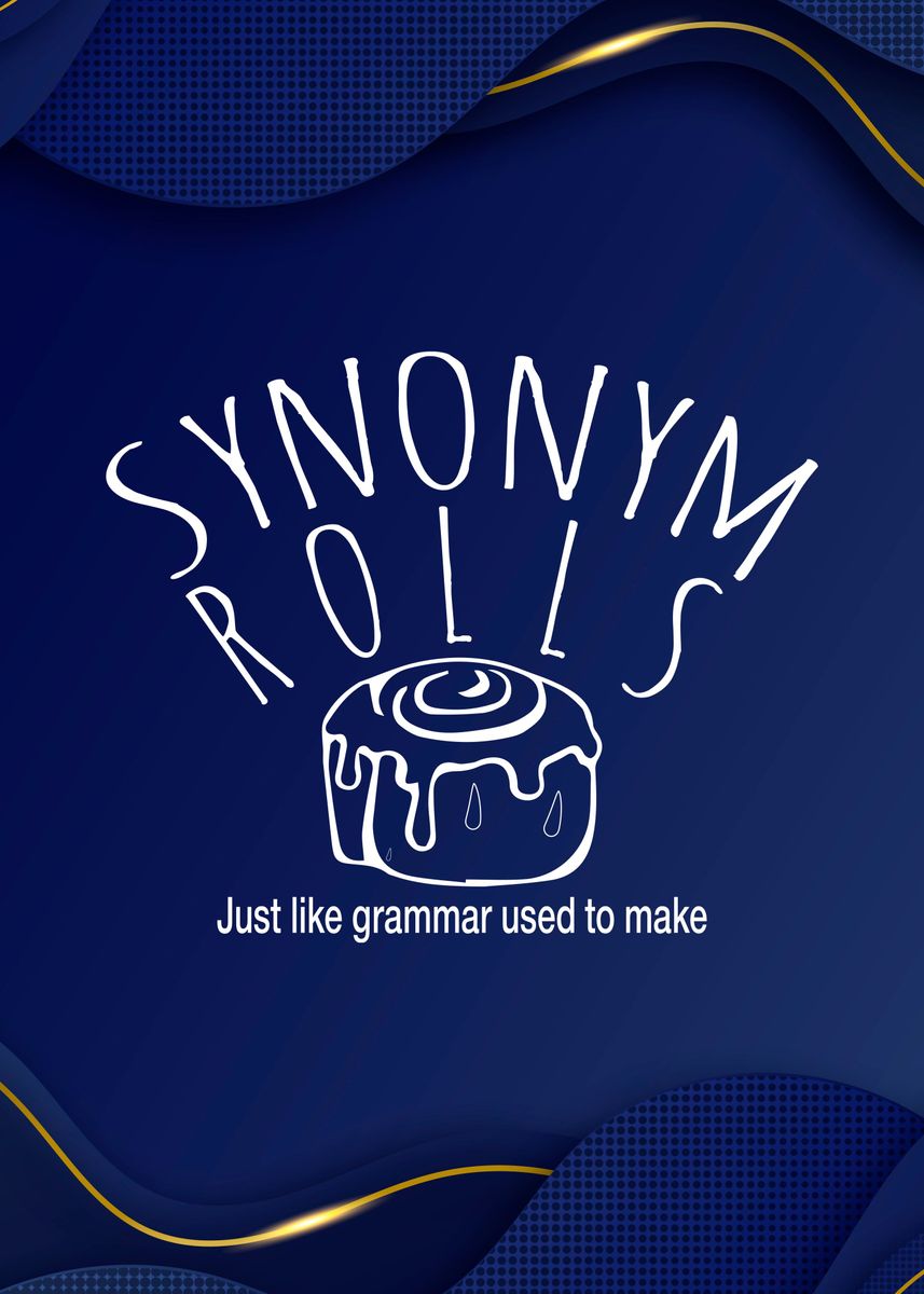 'Synonym Rolls' Poster, picture, metal print, paint by AndrejZT Displate
