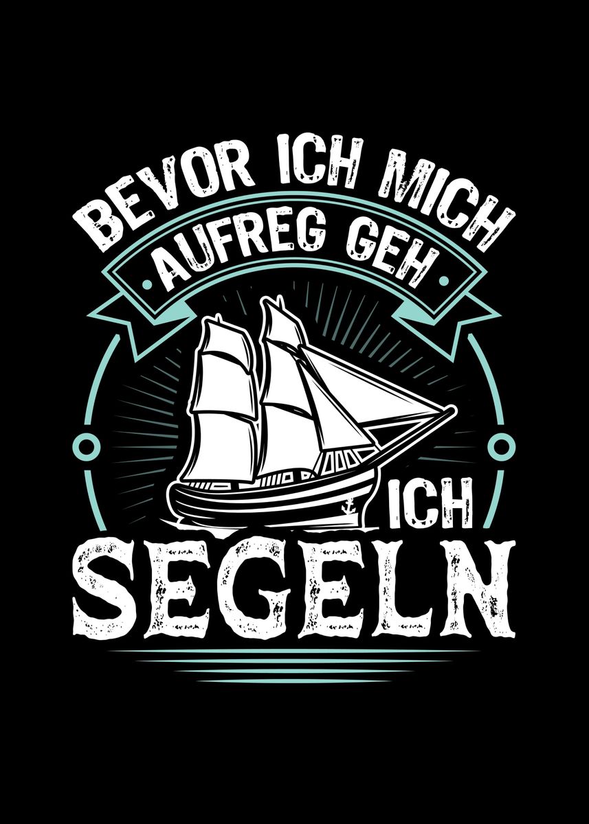 'Segeln Spruch Skipper' Poster, picture, metal print, paint by