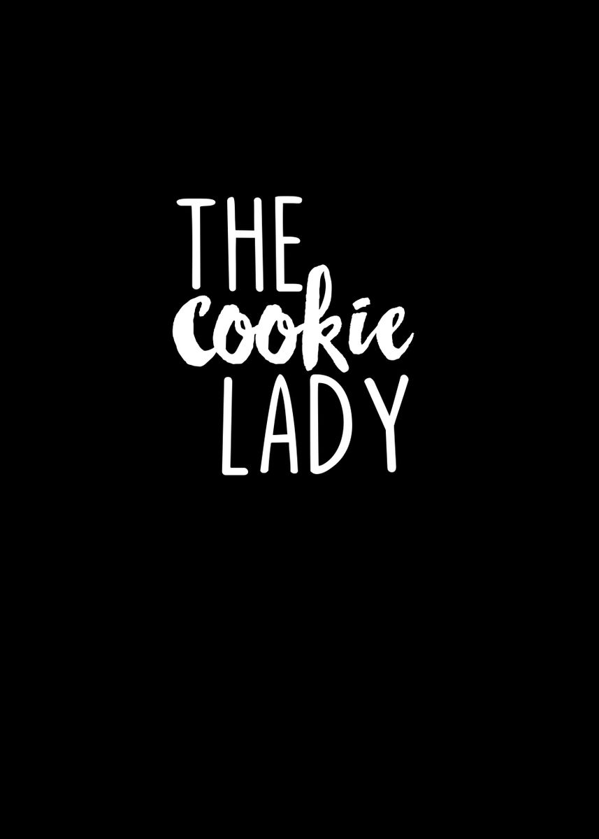 'The Cookie Lady' Poster by TheLoneAlchemist Displate