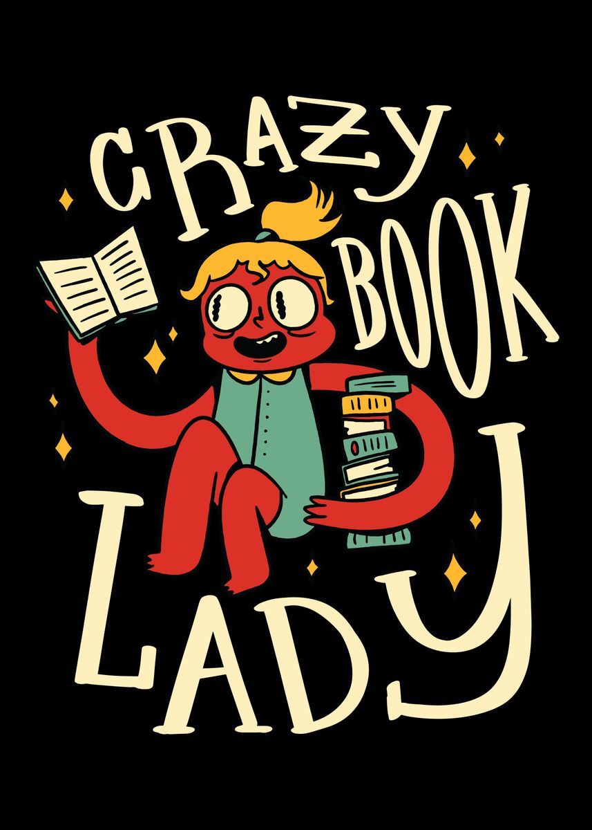 'Crazy Book Lady' Poster by AlmightyFashion Displate