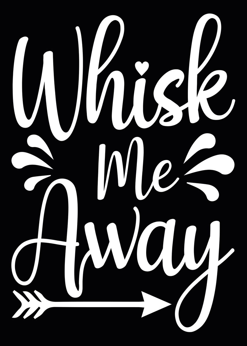 'Whisk me away' Poster by Bombdesign Displate