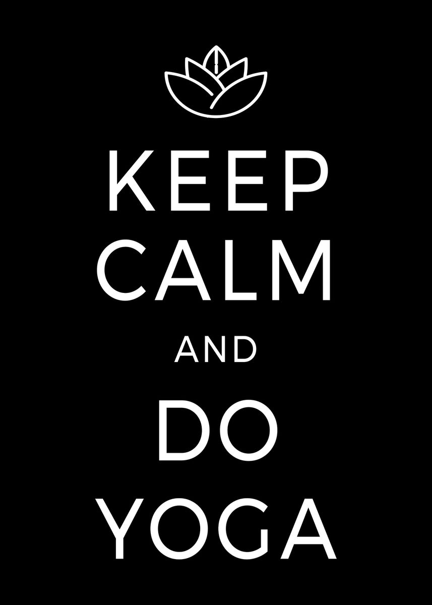 'Keep Calm Do Yoga' Poster by EDventures | Displate