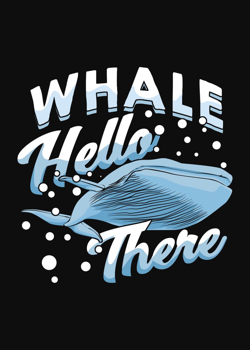Whale Hello There Poster By Marcel Doll Displate 