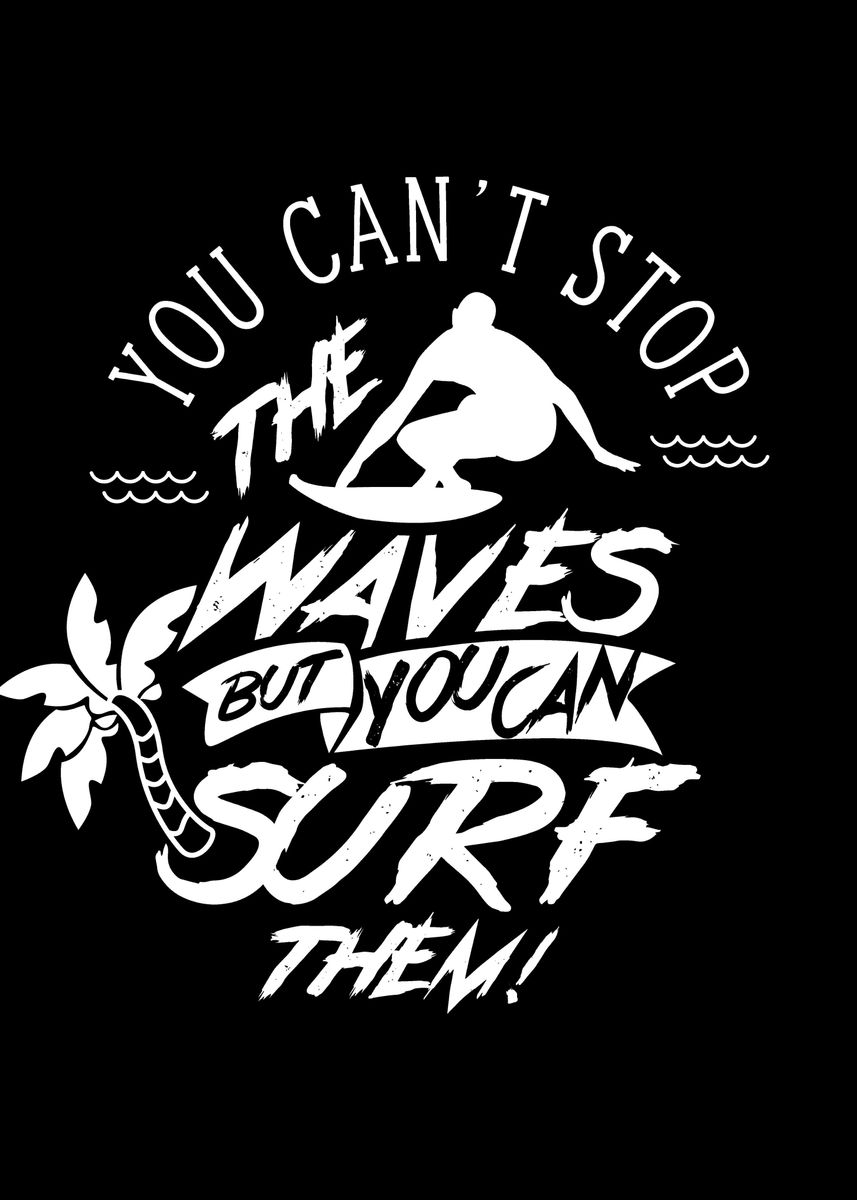 'Cant Stop The Waves' Poster by dr3designs | Displate