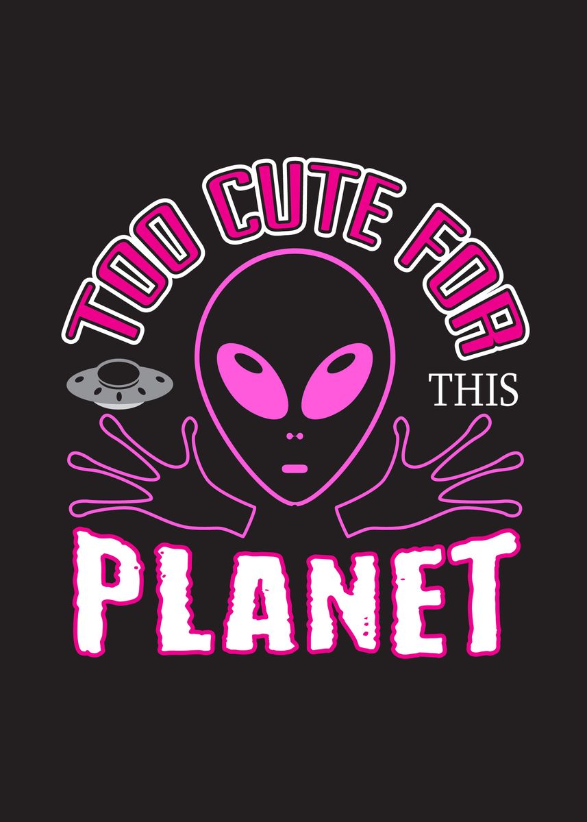 'Cute Alien' Poster, picture, metal print, paint by Beone Digital ...