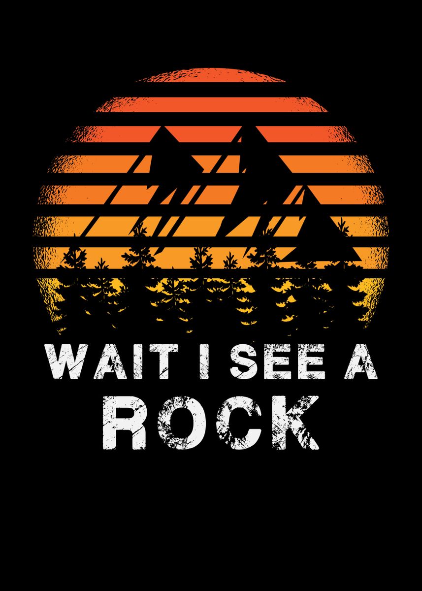 'Wait I See A Rock' Poster by Shiva121 | Displate