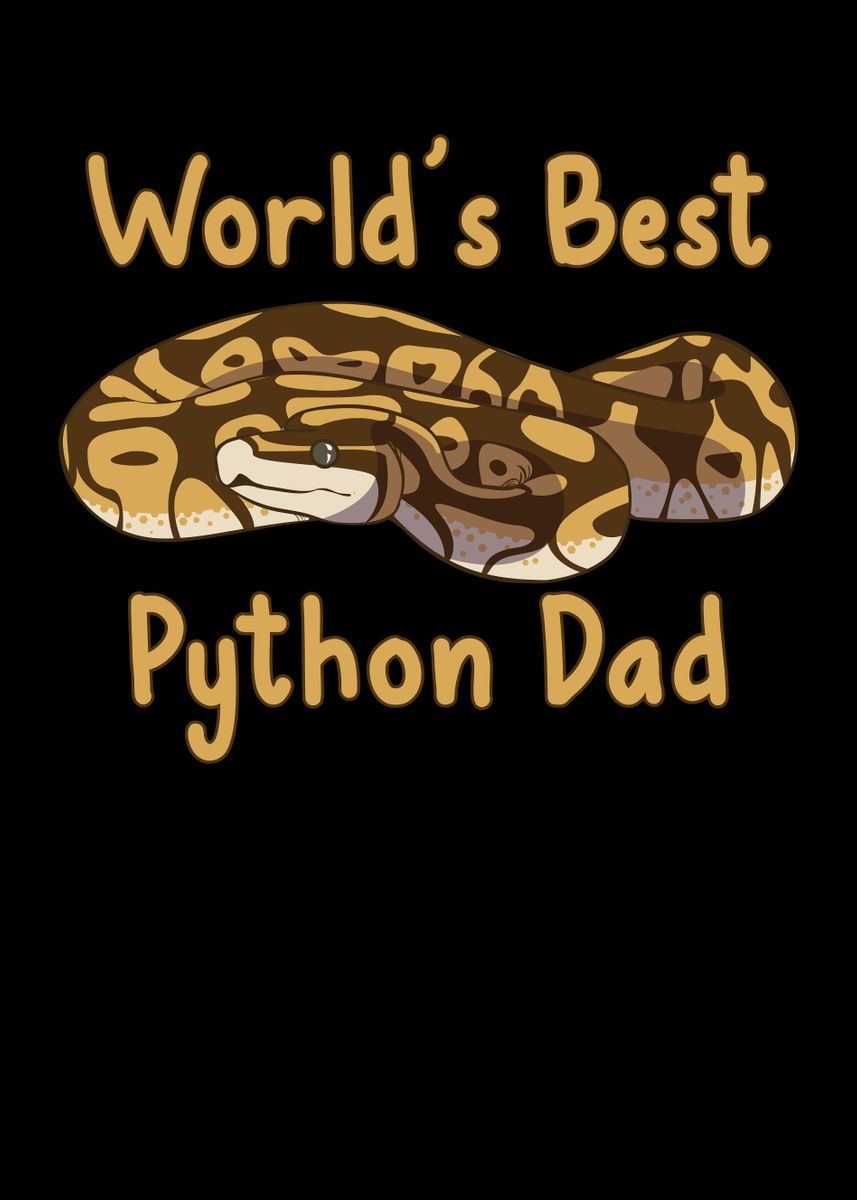 'Worlds best python dad' Poster by Lukes Pixel Studio | Displate