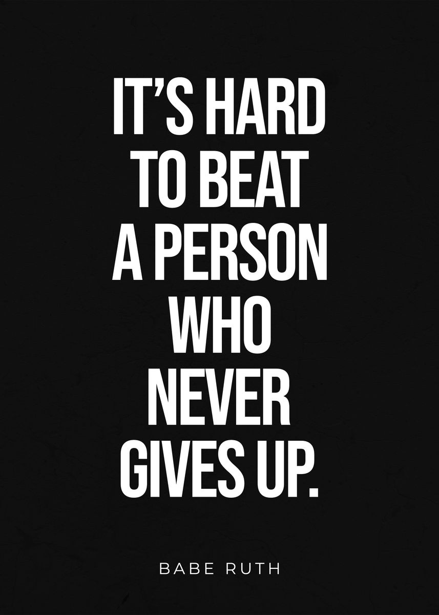 'Never Give Up' Poster, picture, metal print, paint by Conceptual ...