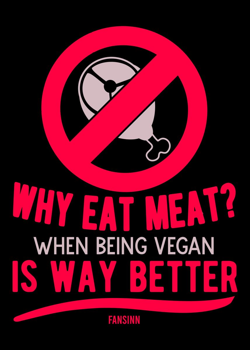 'be vegan is better' Poster by fansinn Displate