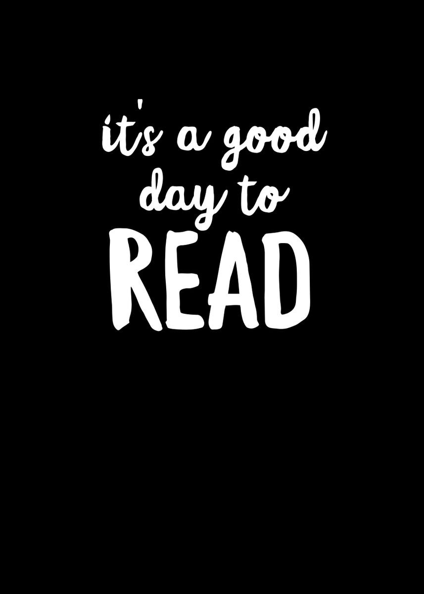 'Its A Good Day To Read' Poster by Francois Ringuette | Displate