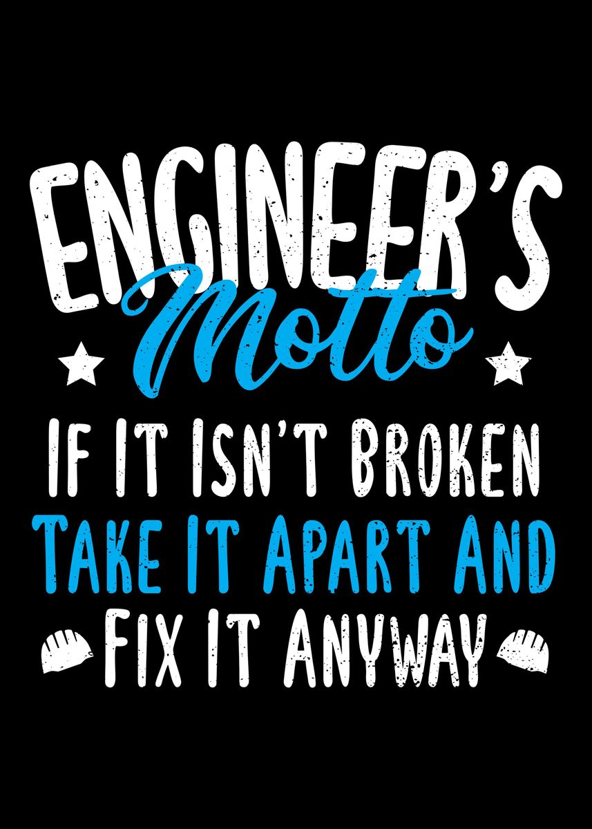 'Engineers Motto If It Isn' Poster by DesignsByJnk5 Displate