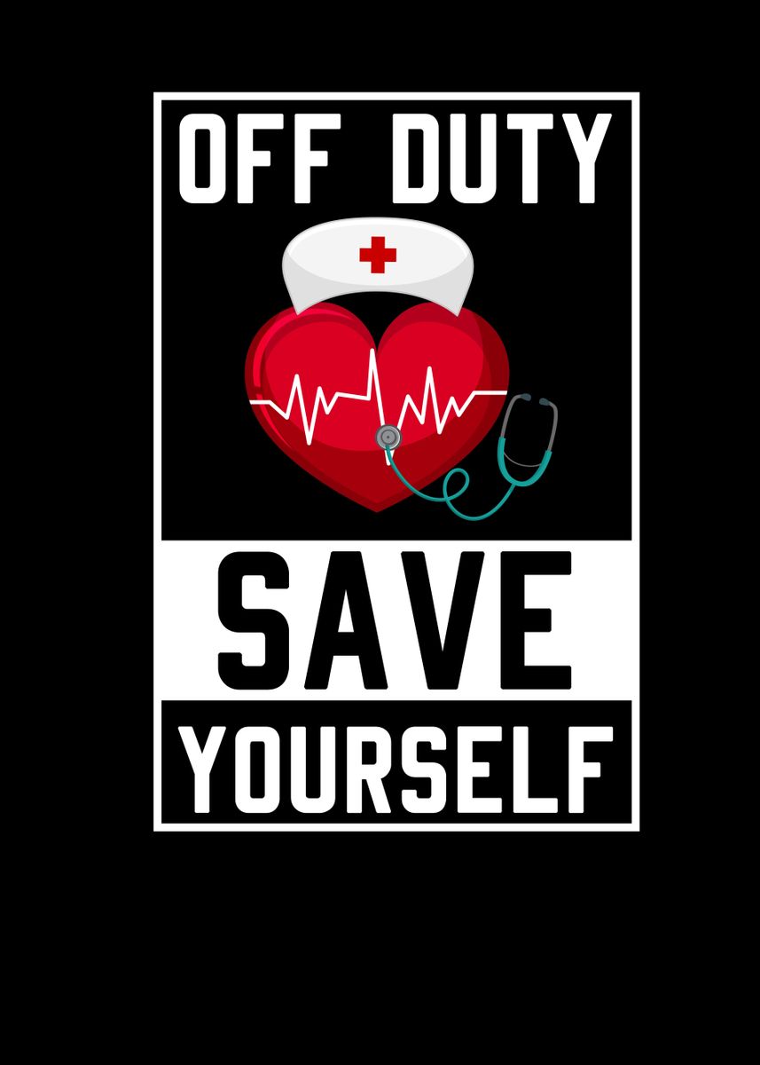 Off Duty Save Yourself Poster By Steven Zimmer Displate