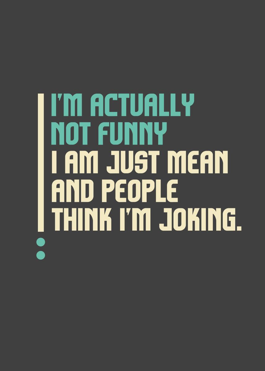 'Im Actually Not Funny Im' Poster, picture, metal print, paint by ...