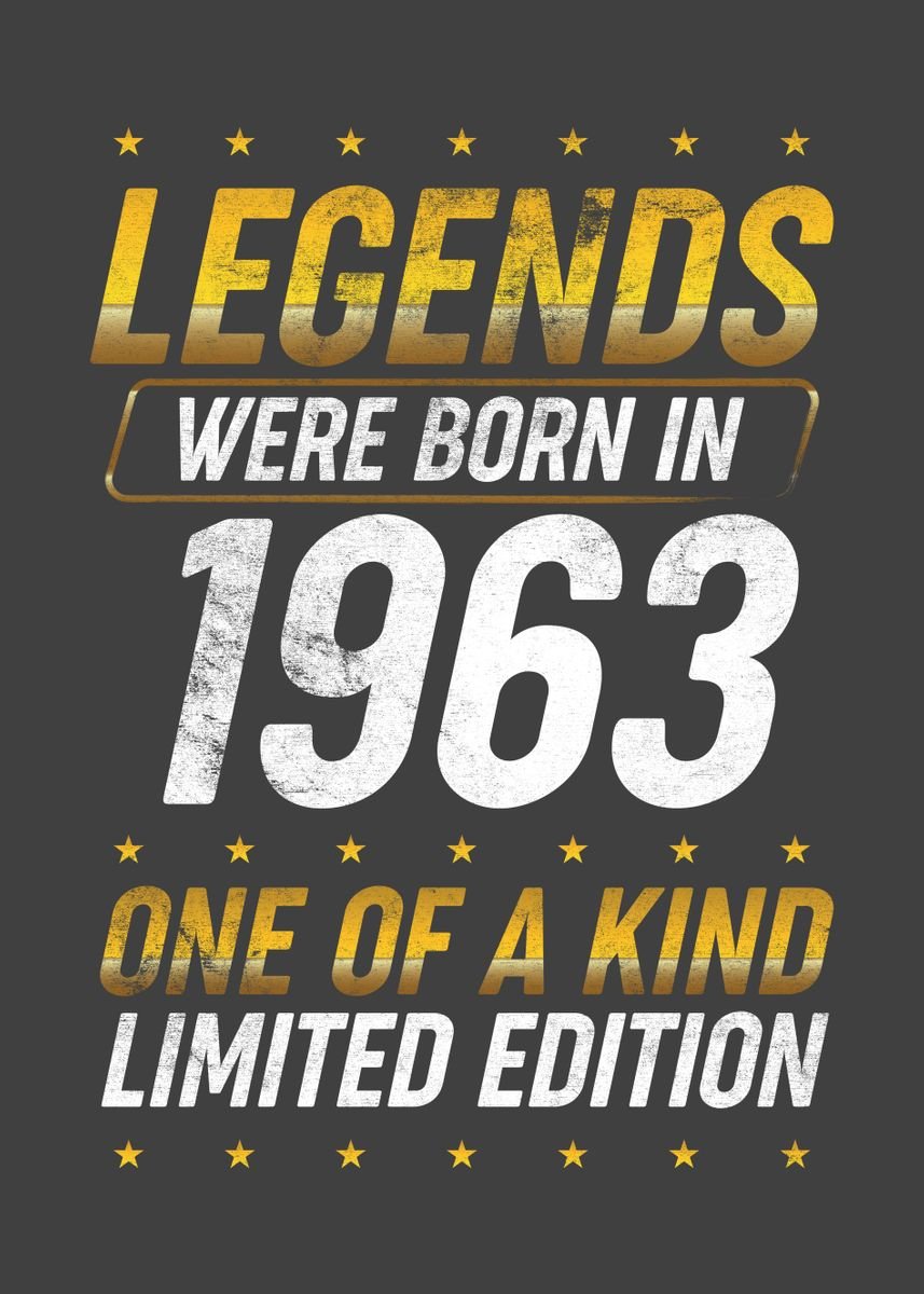 'Legends were born in 1963' Poster by BeMi | Displate