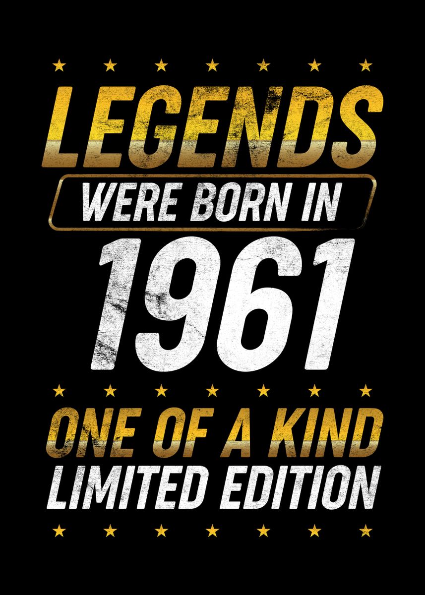 'Legends were born in 1961' Poster, picture, metal print, paint by BeMi