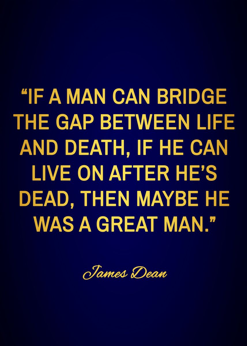 'james dean quotes' Poster, picture, metal print, paint by Blood